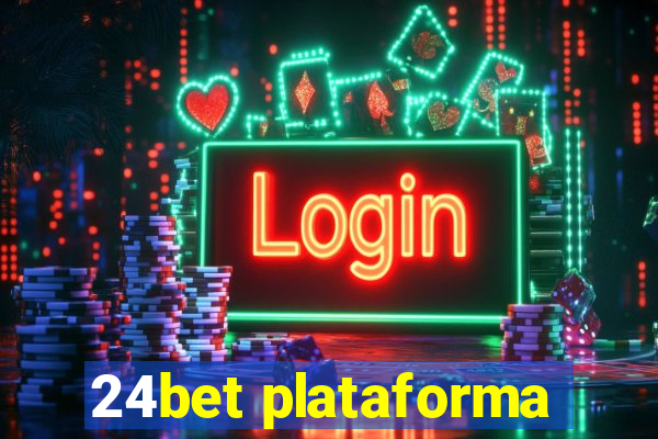 24bet plataforma